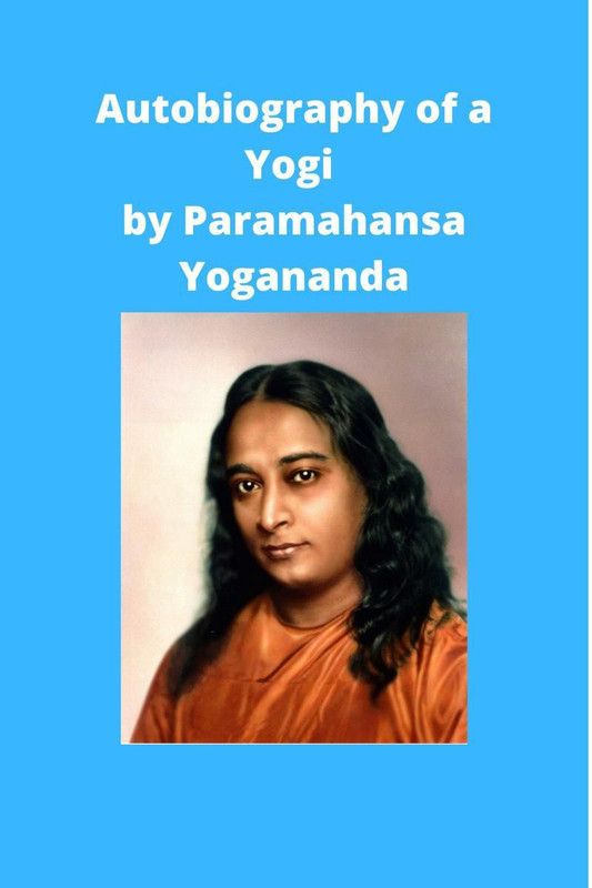 Autobiography of a Yogi by Paramahansa Yogananda  (English, Paperback, Paramahansa Yogananda)