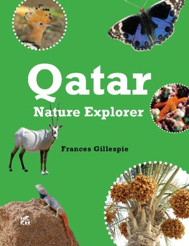 Qatar Nature Explorer  (English, Paperback, Gillespie Frances)