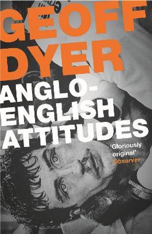Anglo-English Attitudes  (English, Paperback, Dyer Geoff)