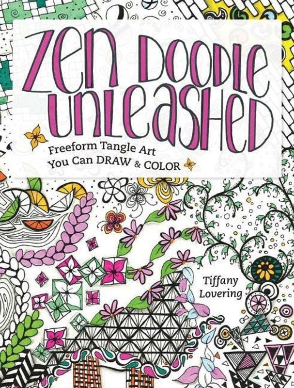 Zen Doodle Unleashed  (English, Paperback, Lovering Tiffany)