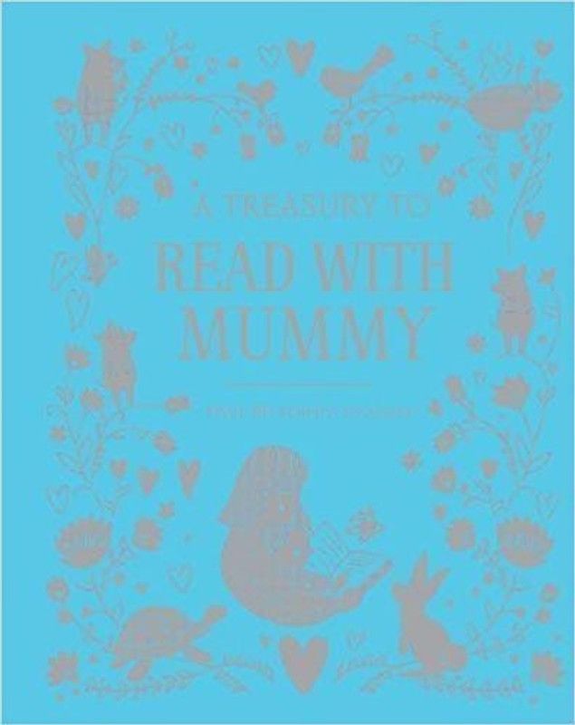 A Treasury to Read with Mummy  (English, Hardcover, Parragon Books Ltd)