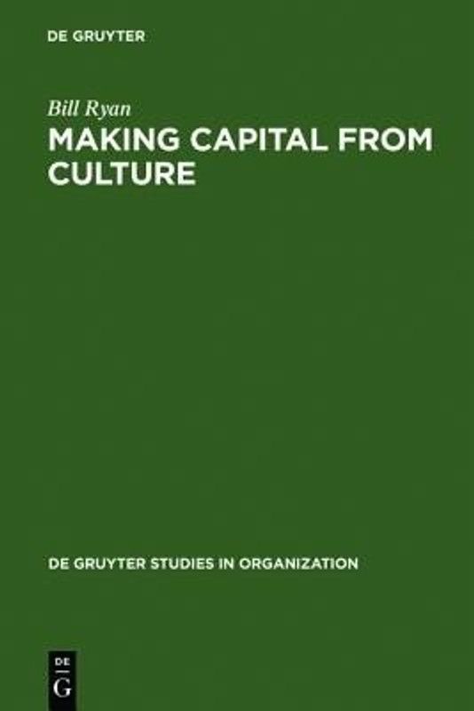 Making Capital from Culture  (English, Hardcover, Ryan Bill)