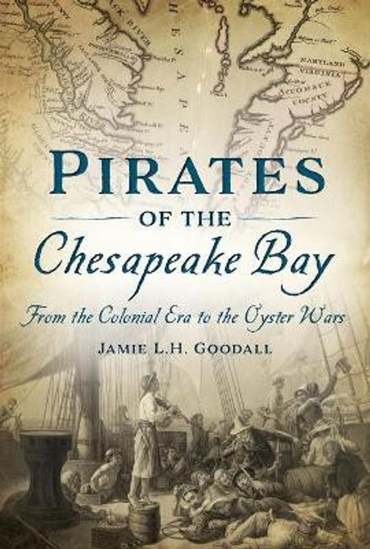 Pirates of the Chesapeake Bay  (English, Paperback, Goodall Jamie L H)