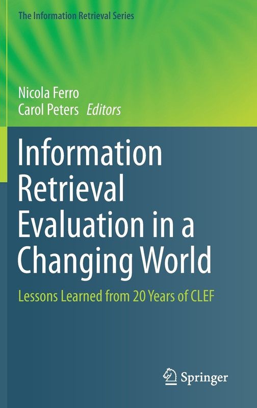 Information Retrieval Evaluation in a Changing World  (English, Hardcover, unknown)