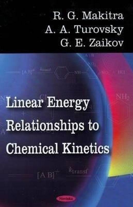 Linear Energy Relationships to Chemical Kinetics  (English, Paperback, Makitra R G)