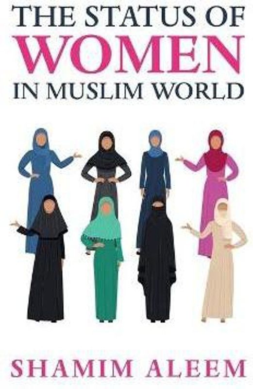The Status of Women in the Muslim World  (English, Paperback, Aleem Shamim)
