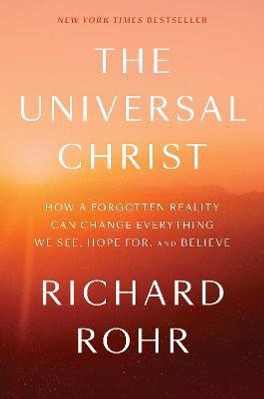 The Universal Christ  (English, Hardcover, Rohr Richard)