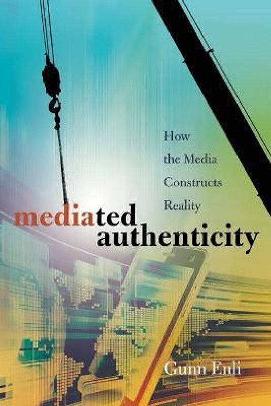Mediated Authenticity  (English, Paperback, Enli Gunn)
