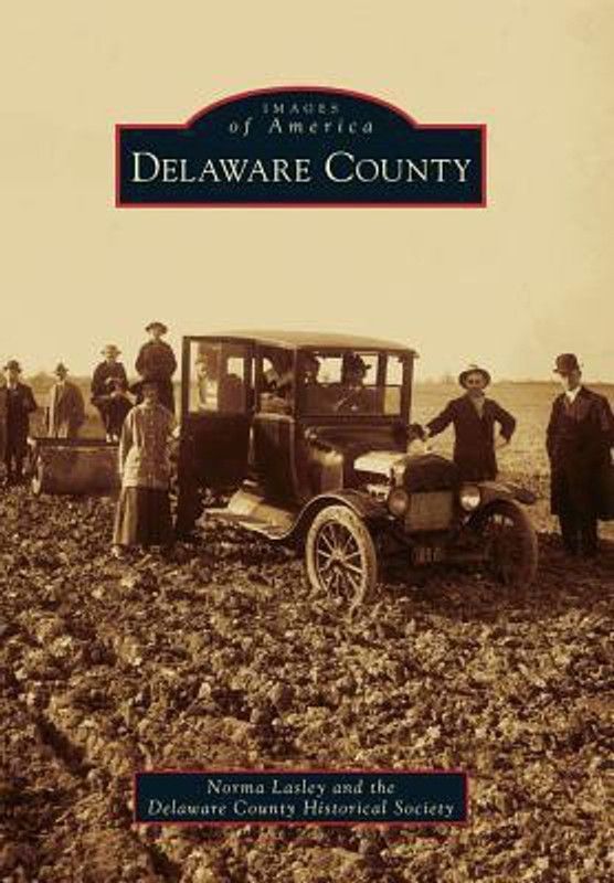 Delaware County  (English, Paperback, Norma Lasley, The Delaware County Historical Society)