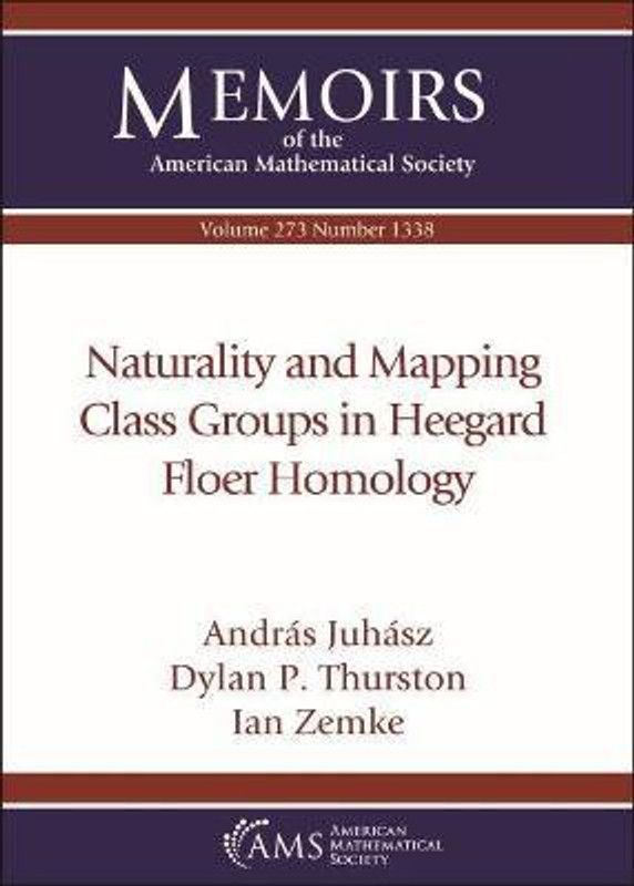 Naturality and Mapping Class Groups in Heegard Floer Homology  (English, Paperback, Juhasz Andras)