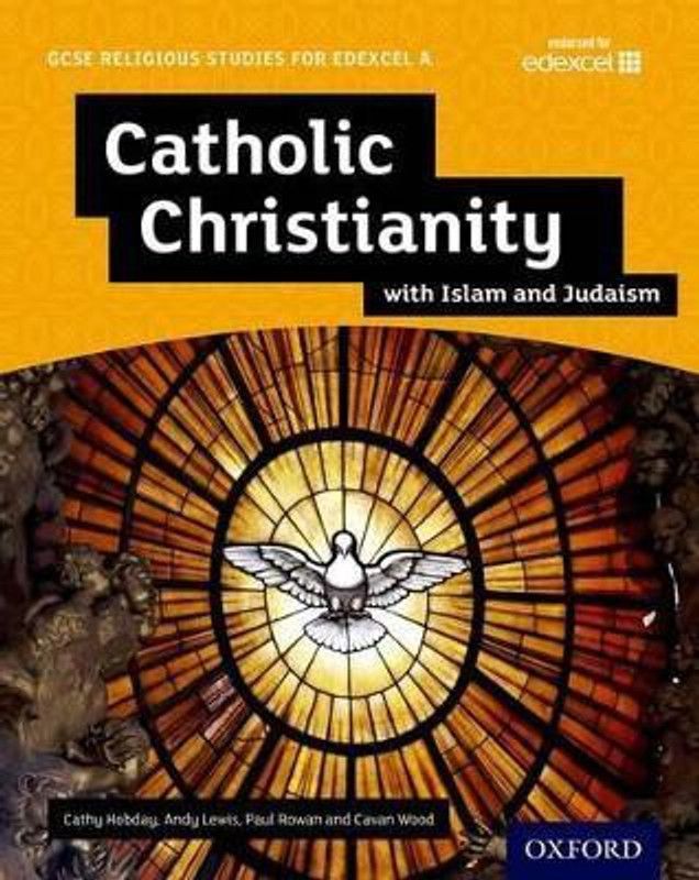 GCSE Religious Studies for Edexcel A: Catholic Christianity with Islam and Judaism Student Book  (English, Paperback, Lewis Andy)