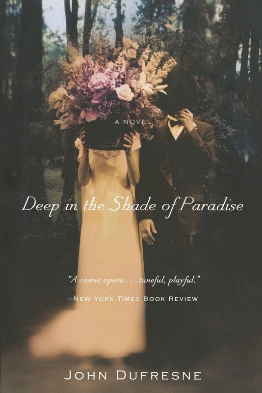 Deep in the Shade of Paradise  (English, Paperback, Dufresne John)
