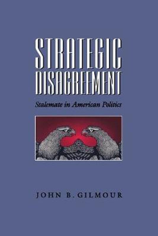 Strategic Disagreement  (English, Paperback, Gilmour John B.)