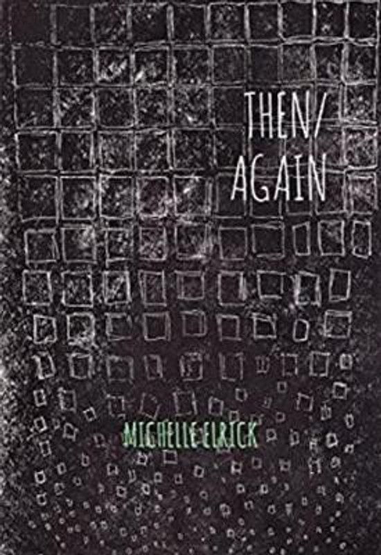 Then / Again  (English, Paperback, Elrick Michelle)