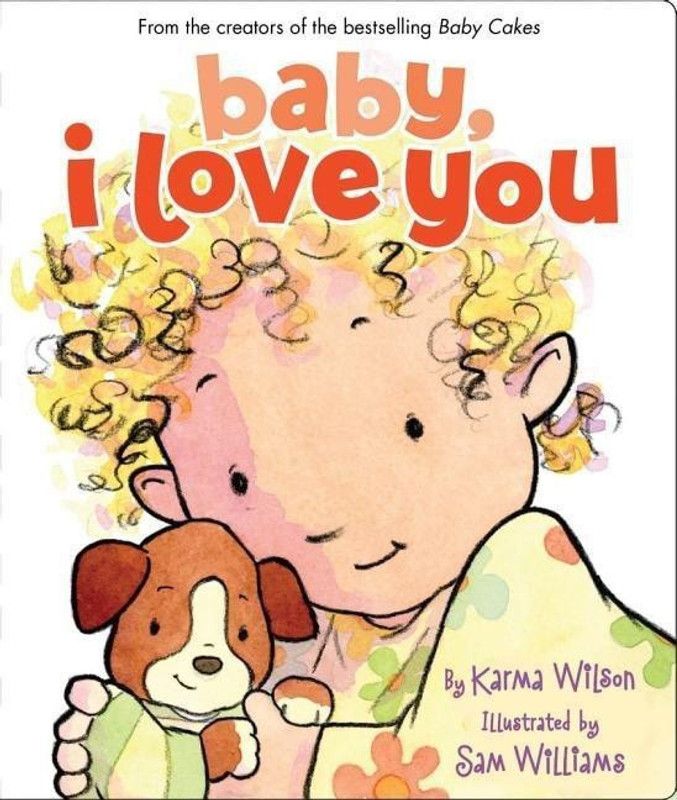 Baby, I Love You  (English, Board book, Wilson Karma)