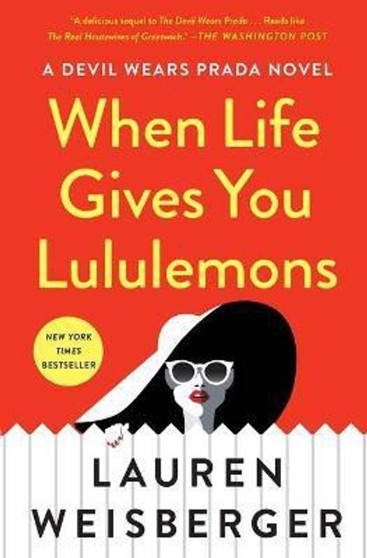 When Life Gives You Lululemons  (English, Paperback, Weisberger Lauren)