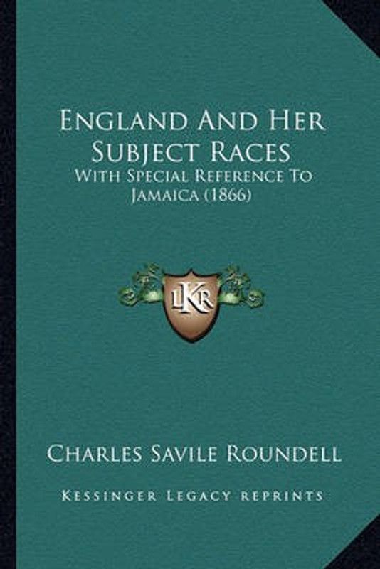 England And Her Subject Races  (English, Paperback, Roundell Charles Savile)