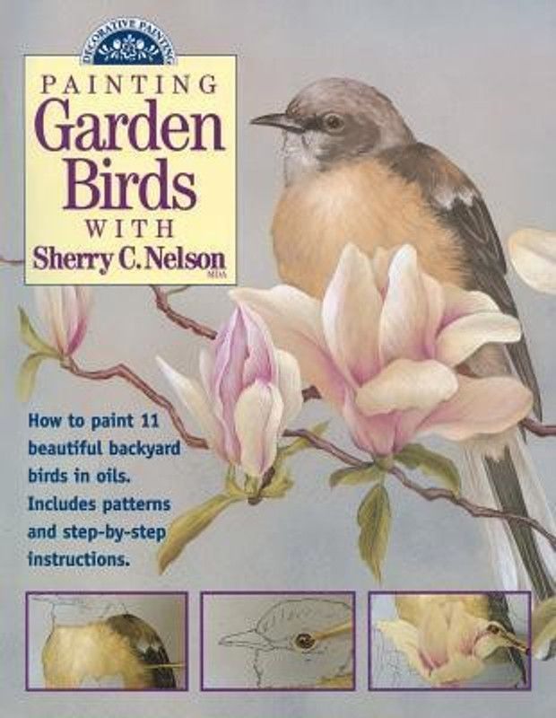 Painting Garden Birds with Sherry Nelson  (English, Paperback, Nelson Sherry C.)