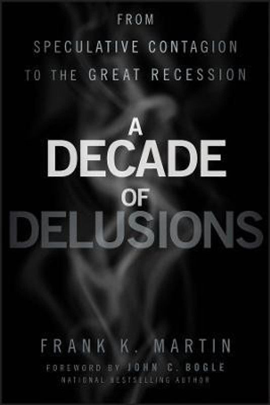 A Decade of Delusions  (English, Hardcover, Martin Frank K.)