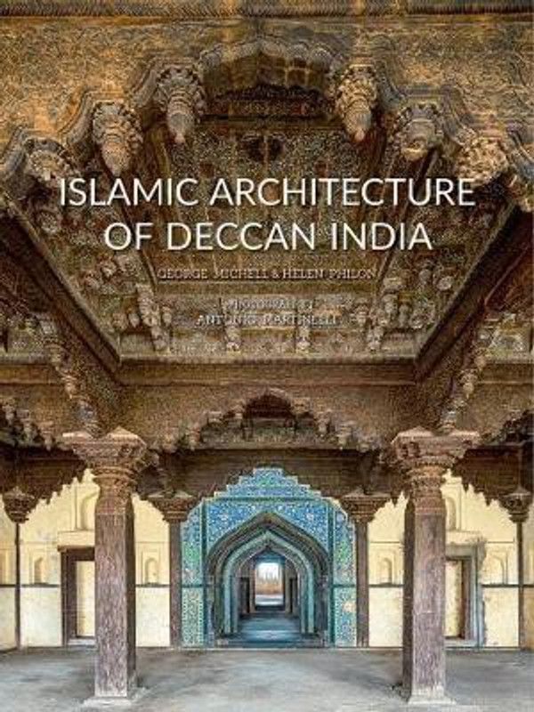 Islamic Architecture of Deccan India  (English, Hardcover, Michell George)