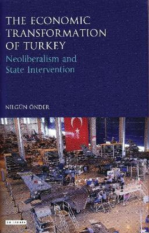 The Economic Transformation of Turkey  (English, Hardcover, OEnder Nilgun)