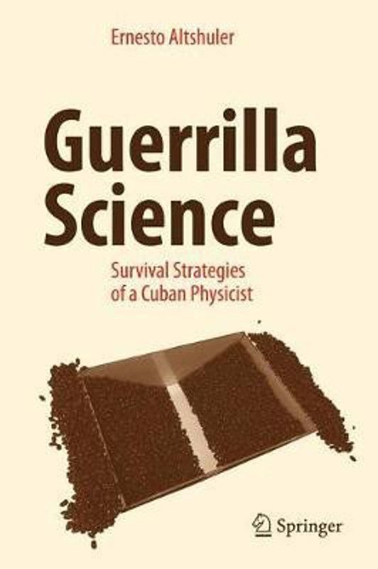 Guerrilla Science  (English, Hardcover, Altshuler Ernesto)
