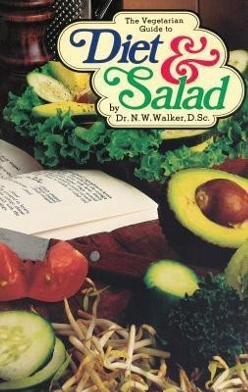 The Vegetarian Guide to Diet and Salad  (English, Paperback, Walker Norman W.)