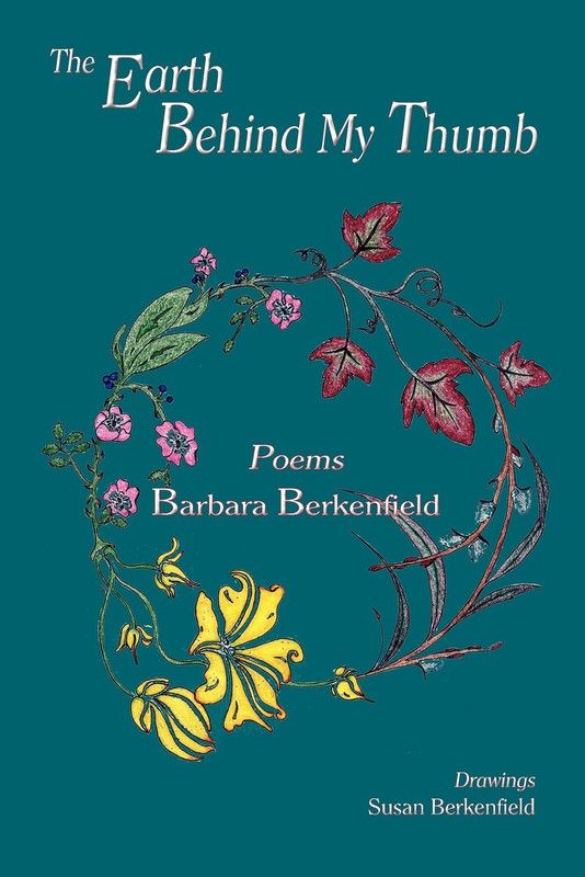 The Earth Behind My Thumb  (English, Paperback, Berkenfield Barbara)