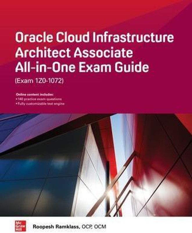 Oracle Cloud Infrastructure Architect Associate All-in-One Exam Guide (Exam 1Z0-1072)  (English, Paperback, Ramklass Roopesh)
