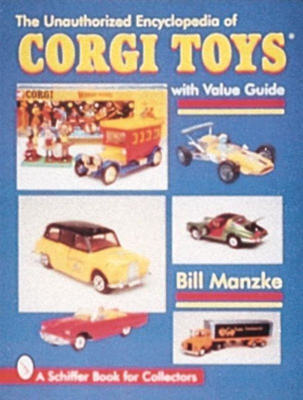 Unauthorized Encycledia of Corgi Toys  (English, Paperback, Manzke Bill)