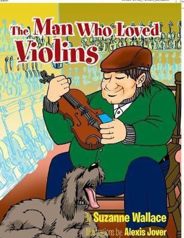 The Man Who Loved Violins  (English, Paperback, Wallace Suzanne)