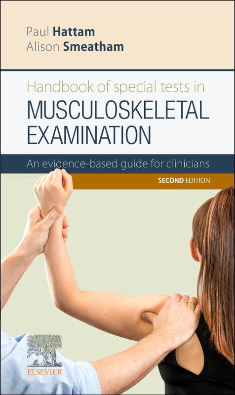 Handbook of Special Tests in Musculoskeletal Examination  (English, Paperback, Hattam Paul MSc MCSP FSOM)