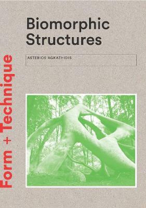 Biomorphic Structures  (English, Paperback, Agkathidis Asterios)
