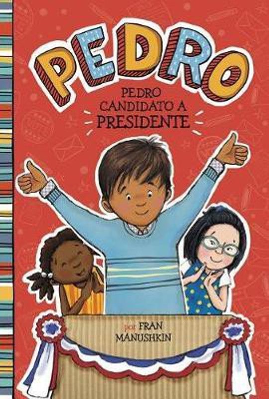Pedro, Candidato A Presidente  (Spanish, Paperback, Manushkin Fran)