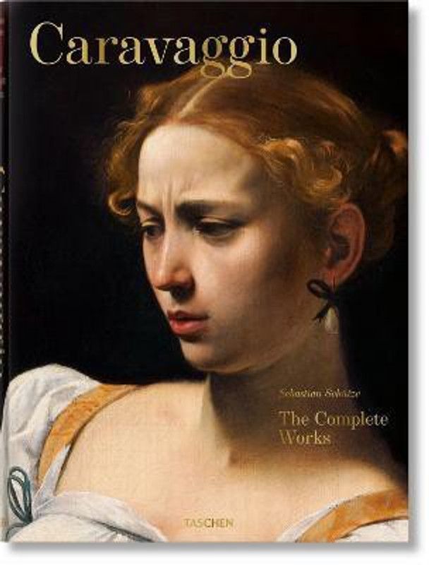 Caravaggio. The Complete Works  (English, Hardcover, Schutze Sebastian)