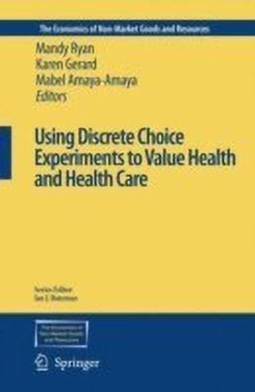 Using Discrete Choice Experiments to Value Health and Health Care  (English, Hardcover, unknown)