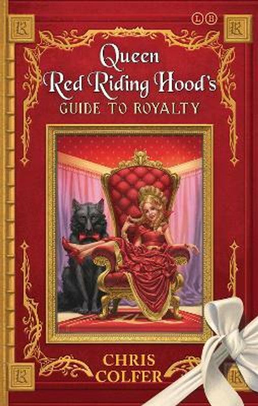 The Land of Stories: Queen Red Riding Hood's Guide to Royalty  (English, Paperback, Colfer Chris)