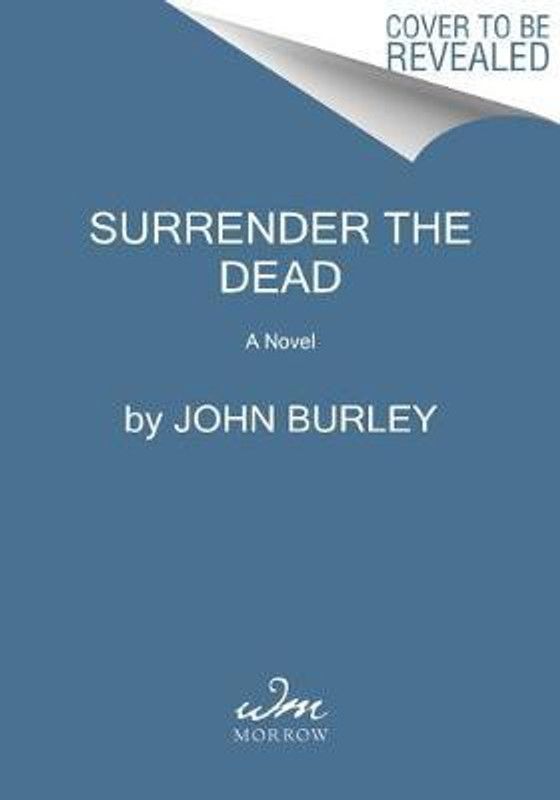 Surrender the Dead  (English, Paperback, Burley John)