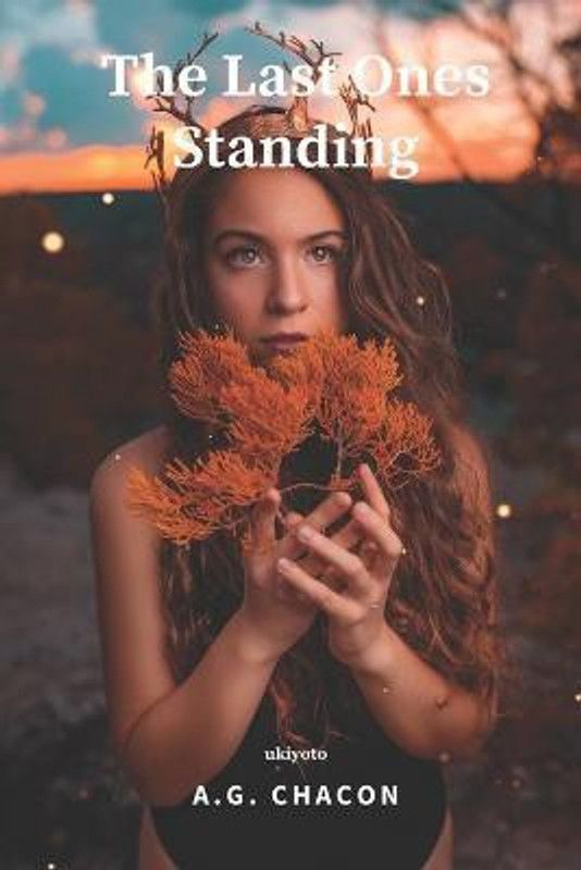 The Last Ones Standing  (English, Paperback, Chacon A G)