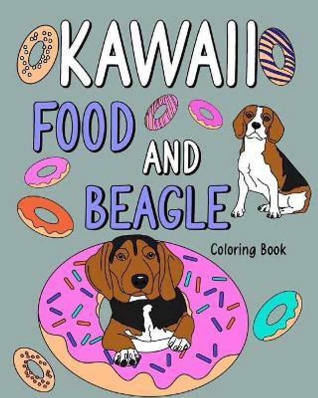 Kawaii Food and Beagle Coloring Book  (English, Paperback, Paperland)