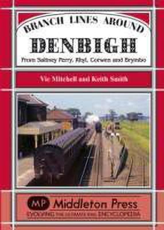 Branch Lines Around Denbigh  (English, Hardcover, Mitchell Vic)