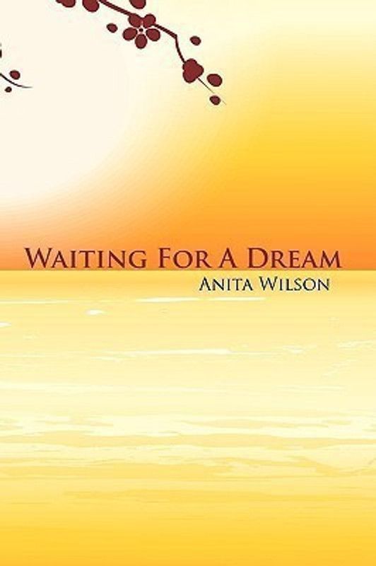 Waiting For A Dream  (English, Paperback, Wilson Anita)