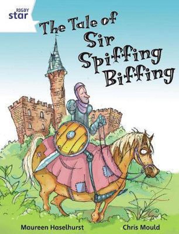 Rigby Star Independent White Reader 3 The Tale of Sir Spiffing Biffing  (English, Paperback, Haselhurst Maureen)