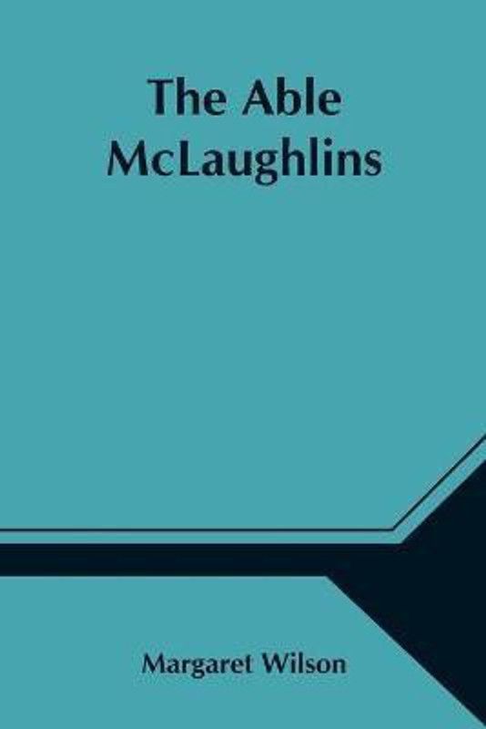 The Able McLaughlins  (English, Paperback, Wilson Margaret)