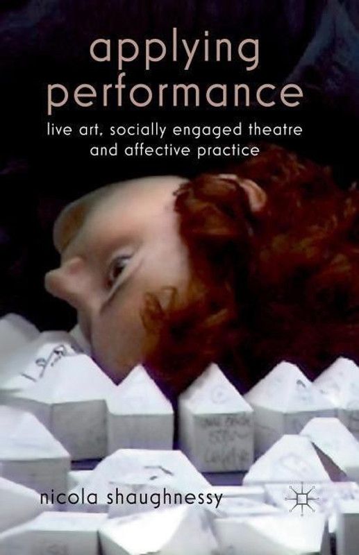 Applying Performance  (English, Paperback, Shaughnessy N.)