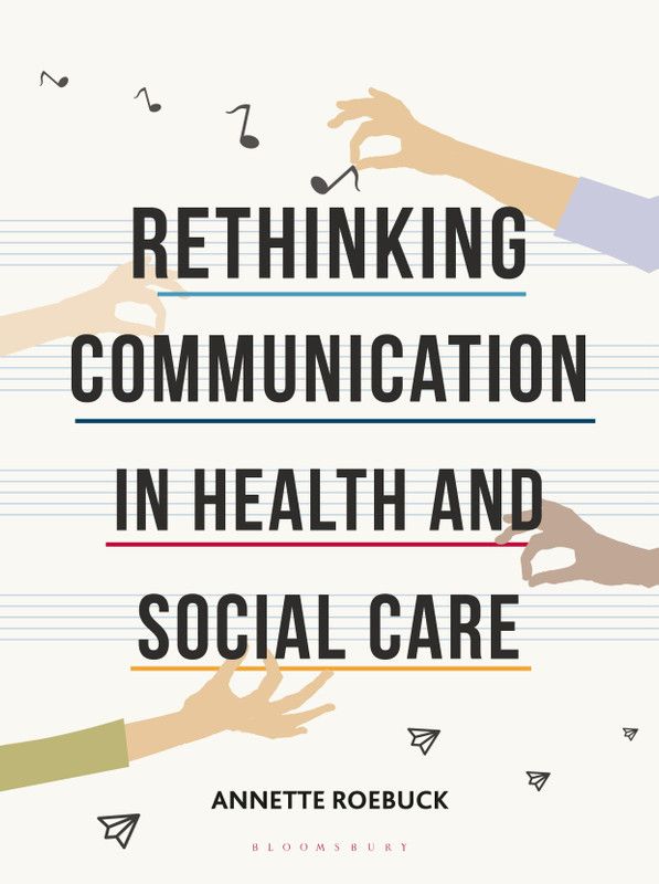 Rethinking Communication in Health and Social Care  (English, Paperback, Roebuck Annette)