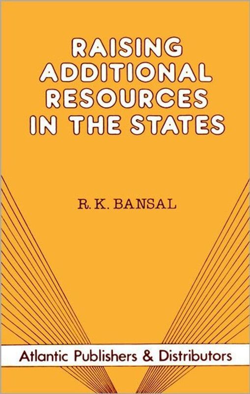 Raising Additional Resources in the States  (English, Hardcover, Bansal R.K.)