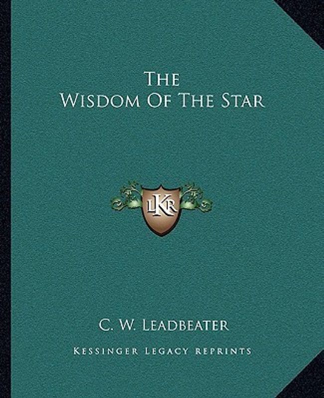 The Wisdom of the Star  (English, Paperback, Leadbeater C W)
