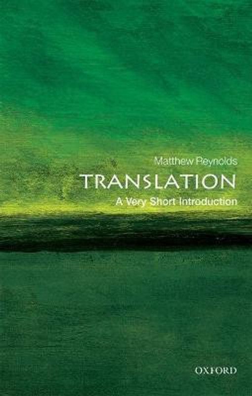 Translation: A Very Short Introduction  (English, Paperback, Reynolds Matthew)