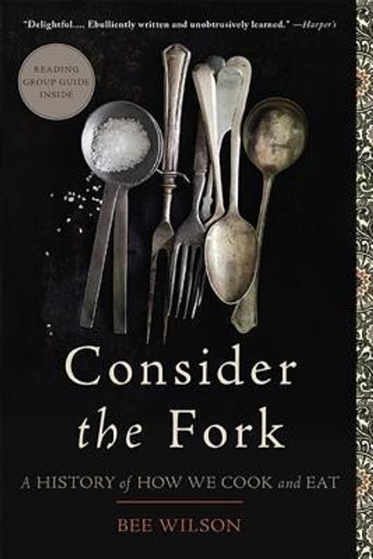 Consider the Fork  (English, Paperback, Wilson Bee)